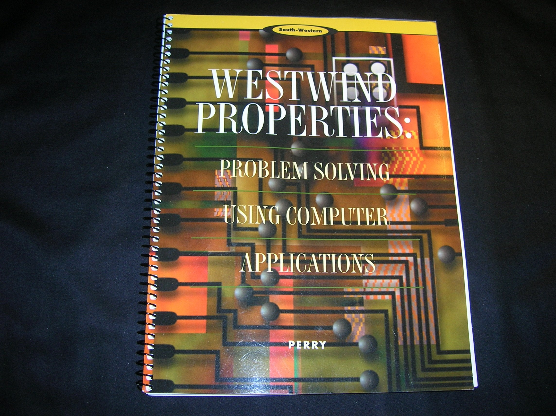 Westwind Properties: Problem Solving Using Computer Applications,Used