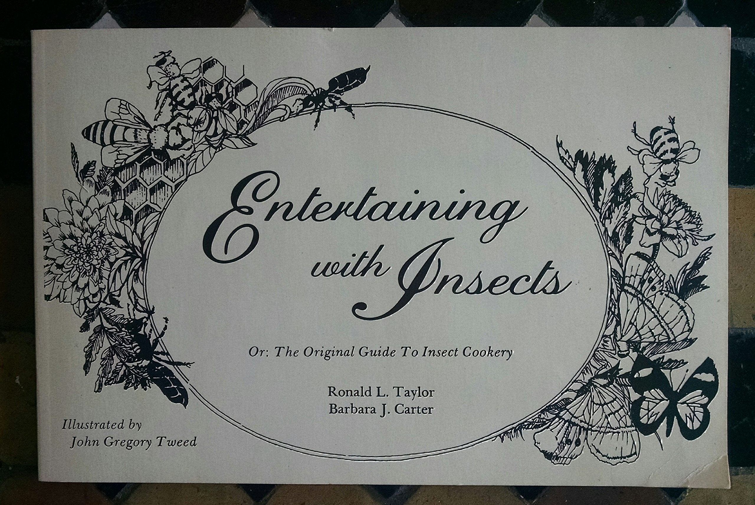 Entertaining With Insects, or: The Original Guide to Insect Cookery,Used