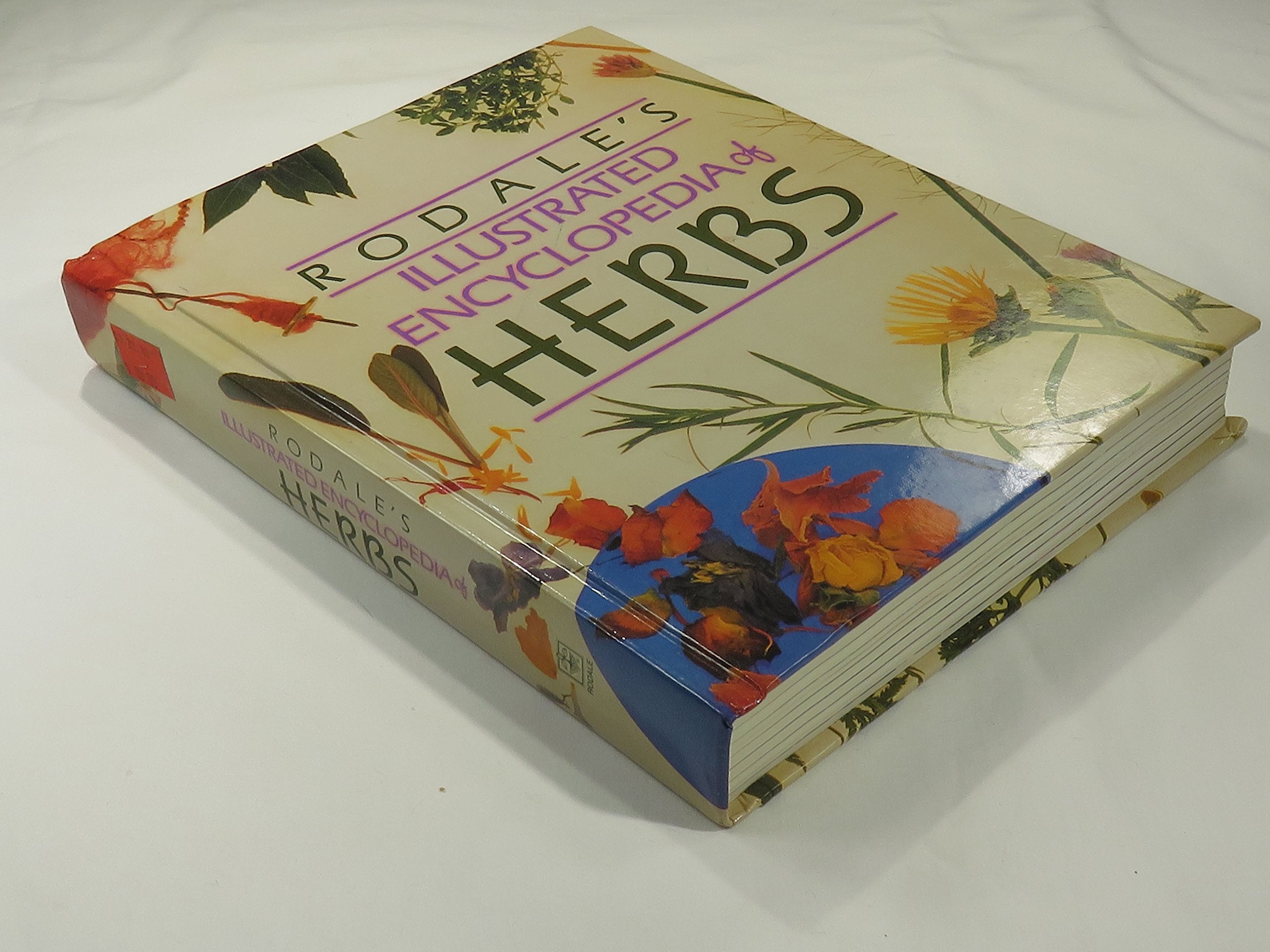 Rodale's Illustrated Encyclopedia of Herbs - Comprehensive Guide to Herbal Knowledge and Uses for Gardening Enthusiasts