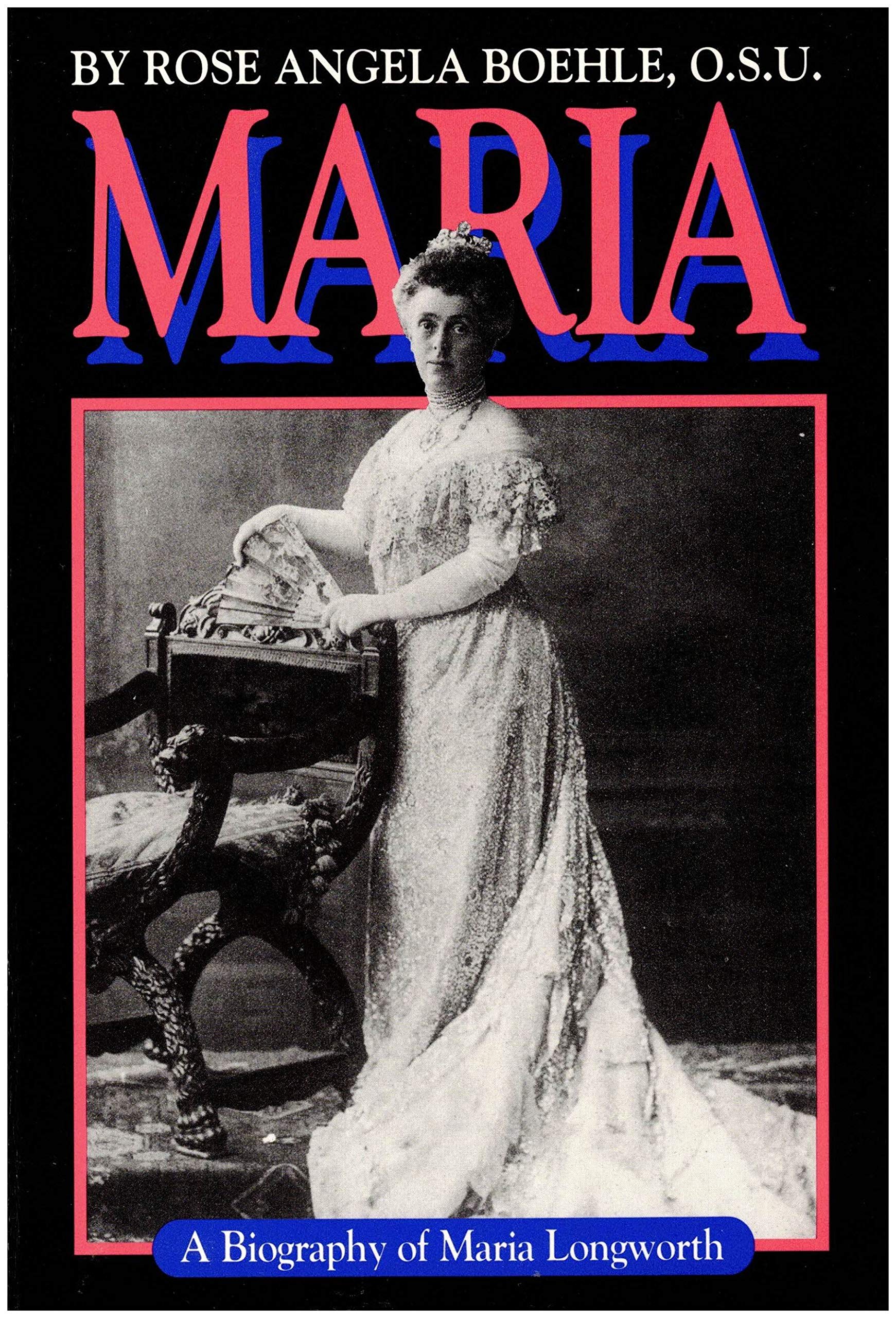 Maria: A Biography of Maria Longworth,Used