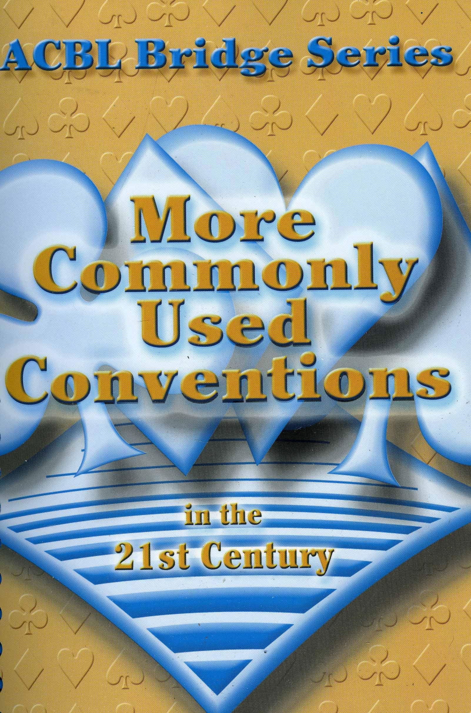 More Commonly Used Conventions in the 21st Century: The Notrump Series (ACBL Bridge)