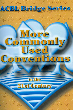 More Commonly Used Conventions in the 21st Century: The Notrump Series (ACBL Bridge)