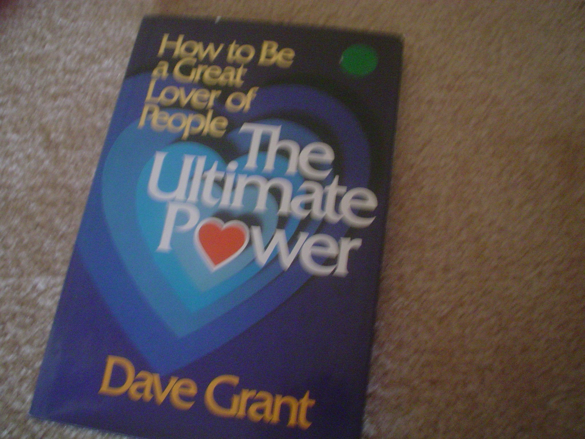 How to be a Great Lover of People: The Ultimate Power,Used