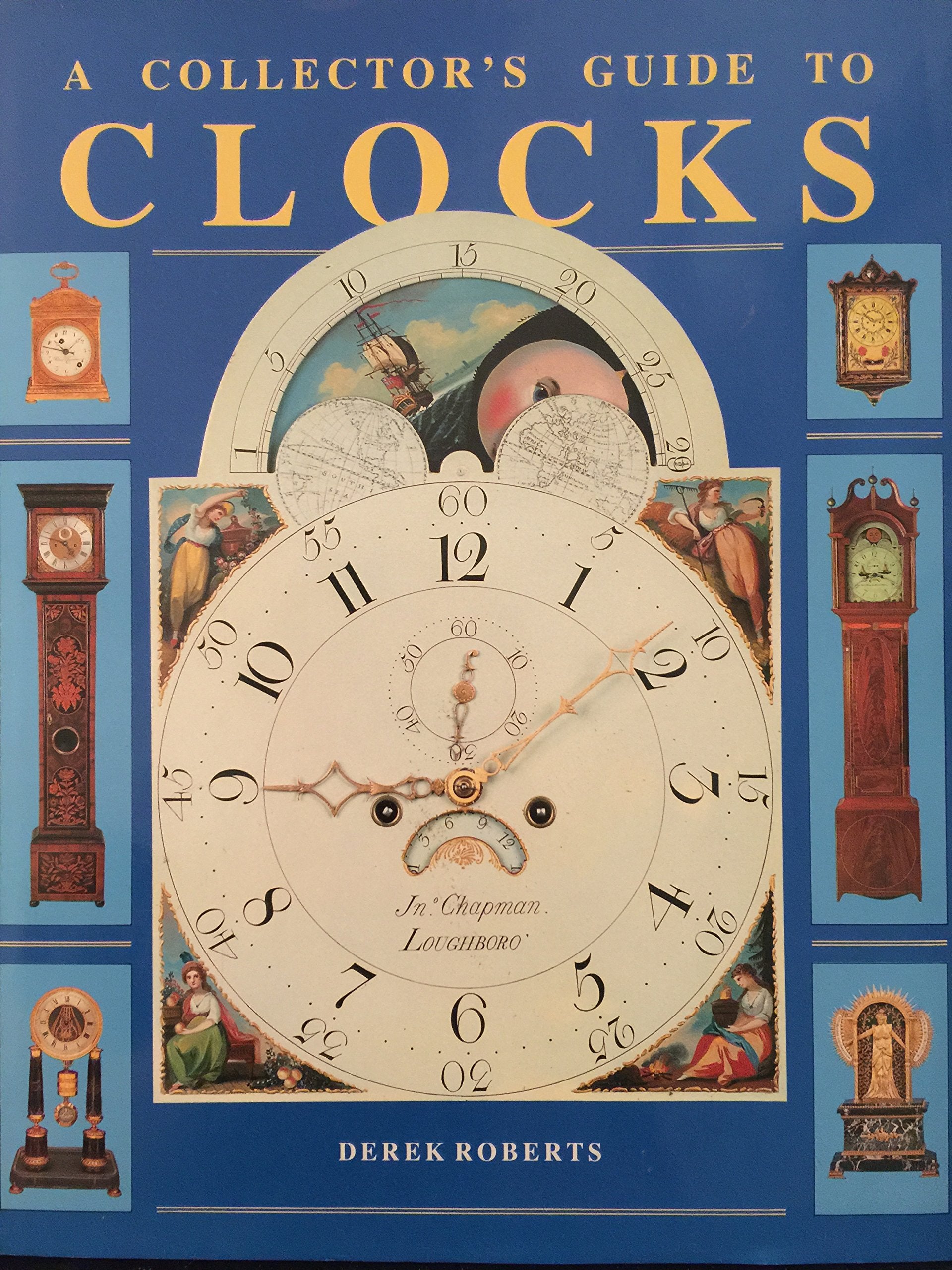 A Collector's Guide to Clocks,Used