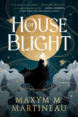 House Of Blight: A Novel (The Threadmender Chronicles, 1)