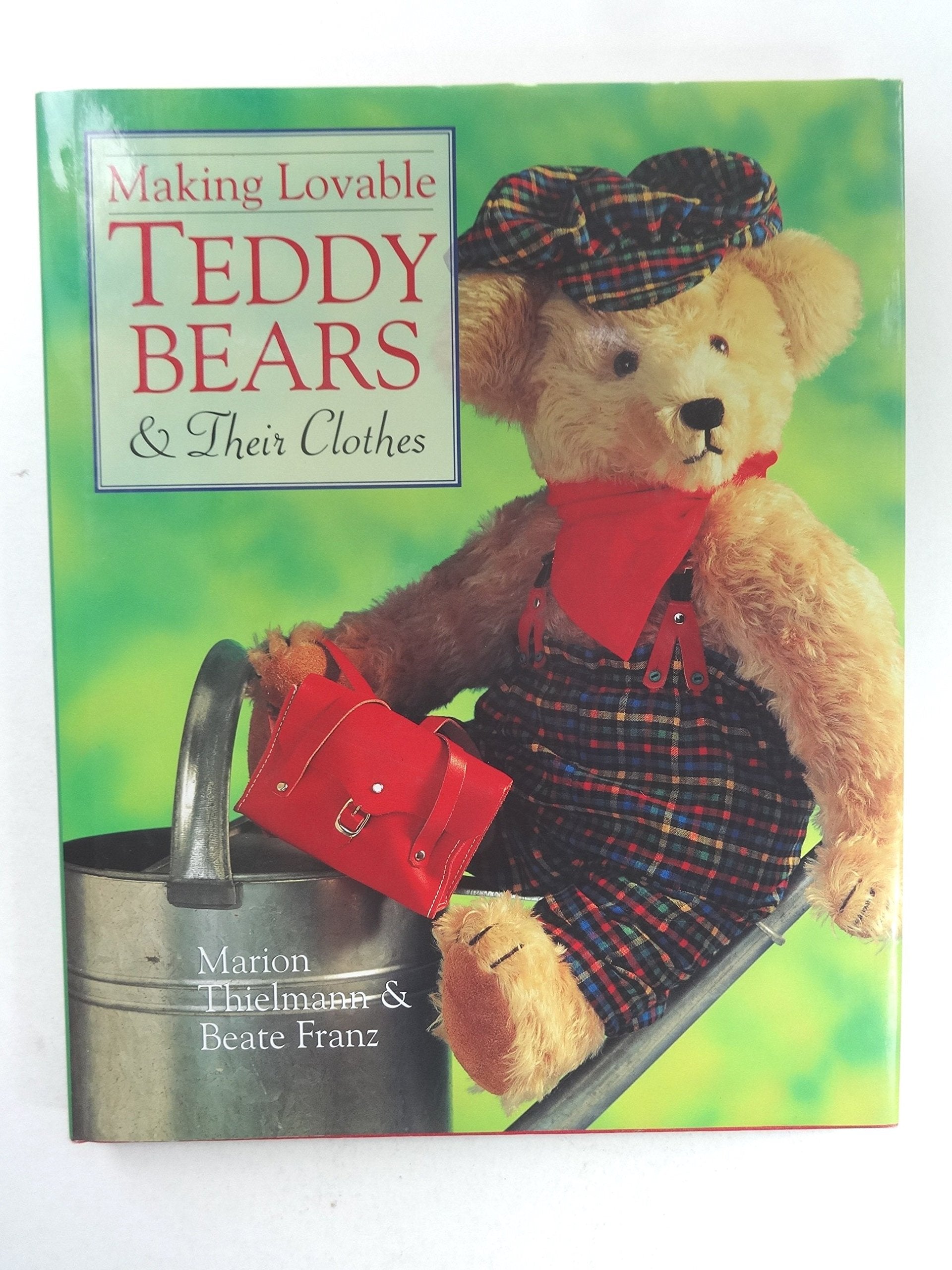 Making Loveable Teddy Bears & Their Clothes,Used