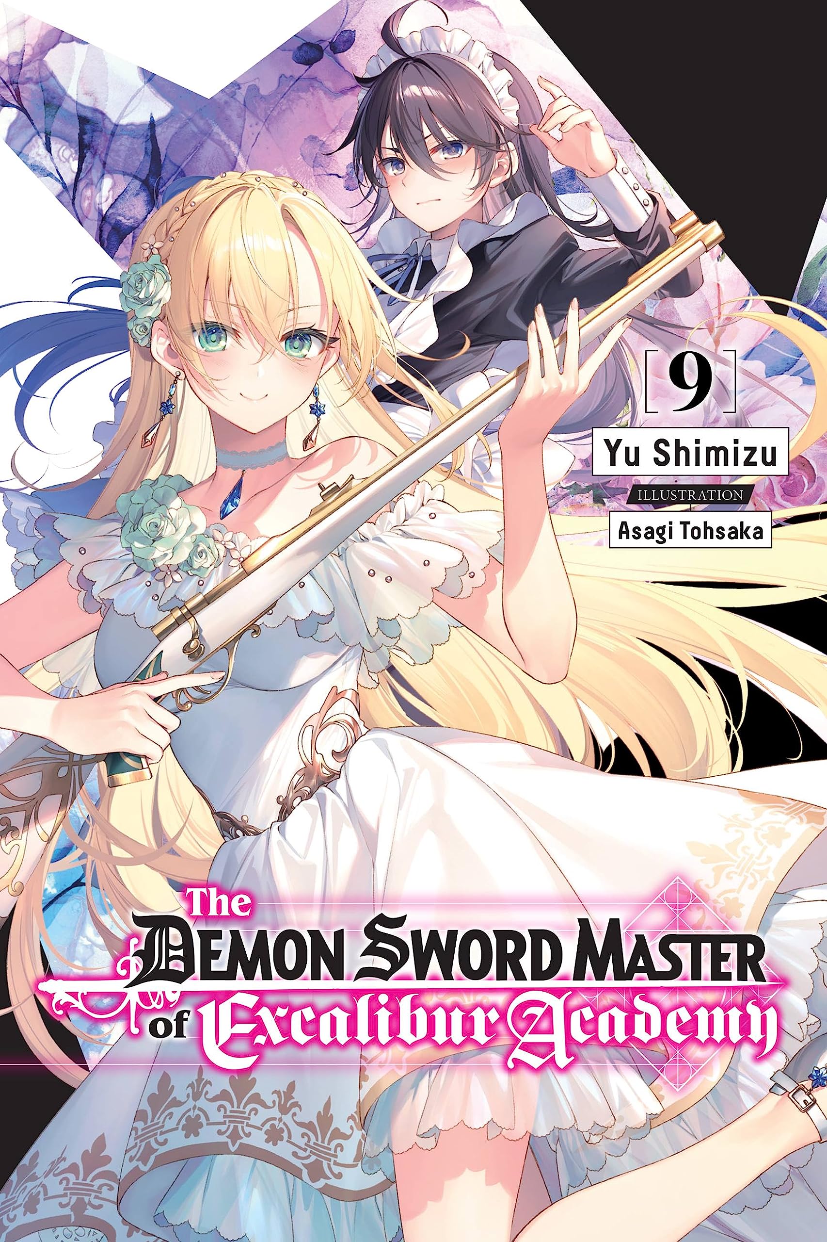 The Demon Sword Master of Excalibur Academy, Vol. 9 (light novel) (Volume 9) (The Demon Sword Master of Excalibur Academy (light