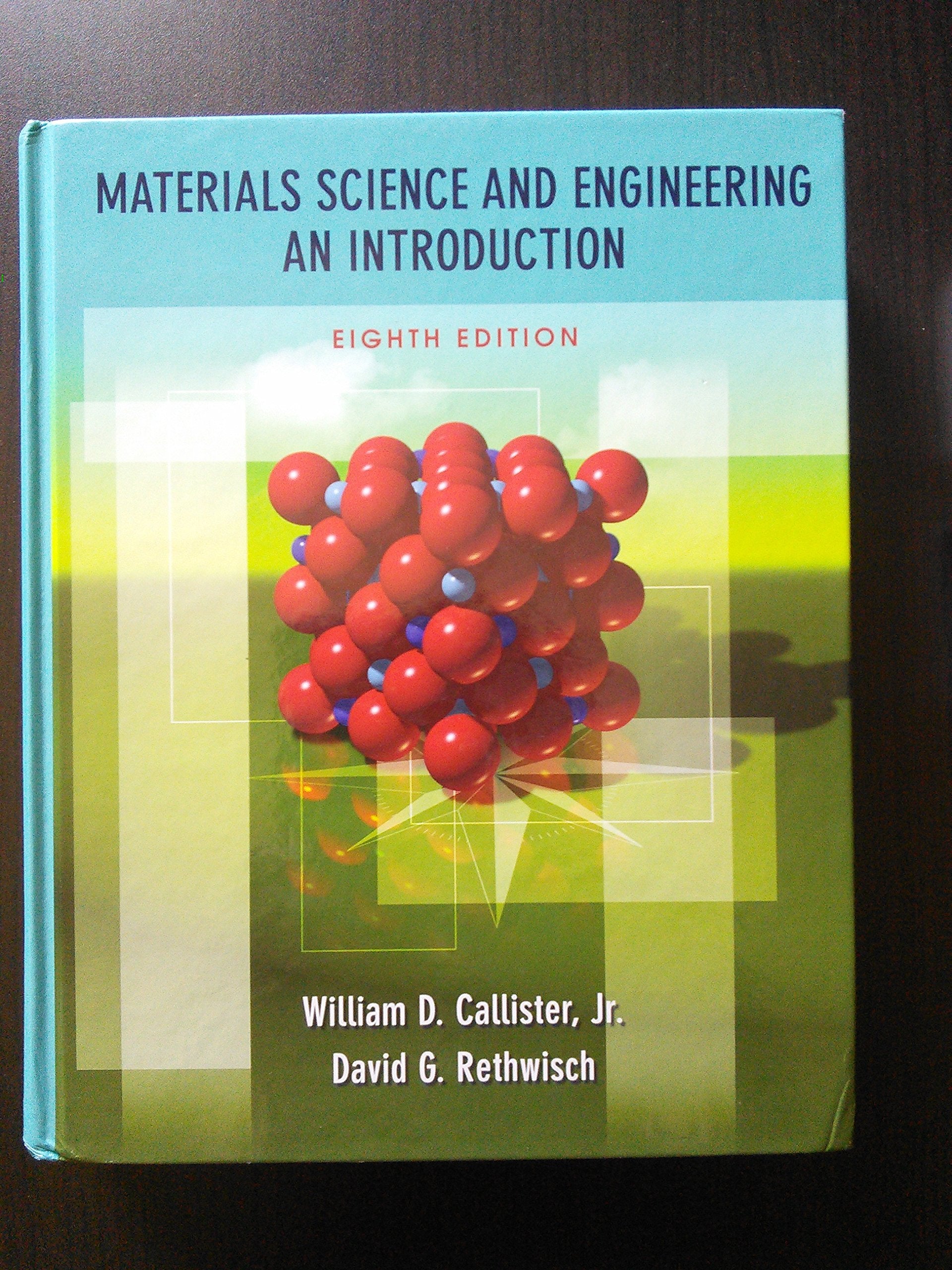 Materials Science and Engineering: An Introduction, 8th Edition,New