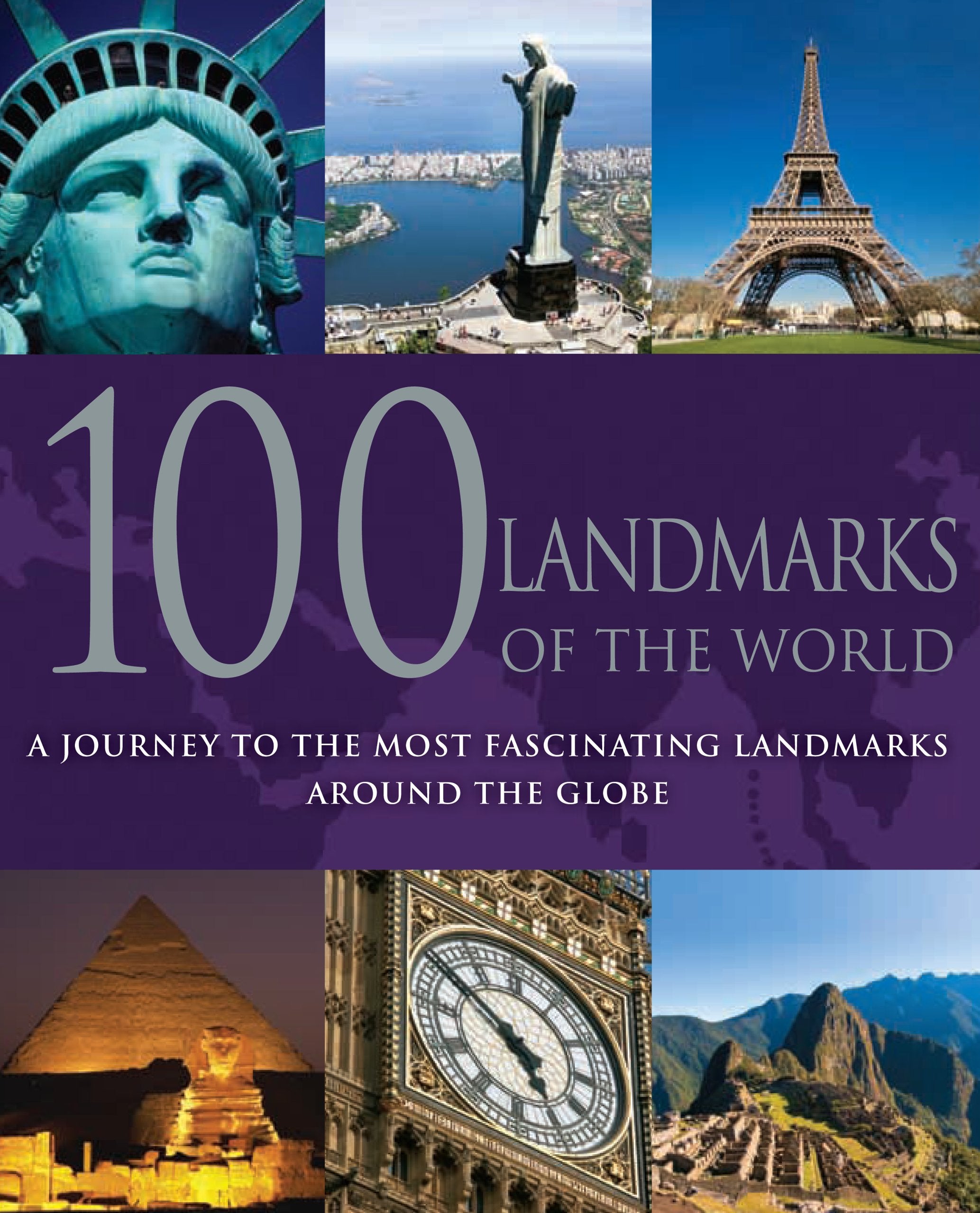 100 Landmarks of the World: A Journey to the Most Fascinating Landmarks Around the Globe,Used