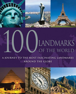 100 Landmarks of the World: A Journey to the Most Fascinating Landmarks Around the Globe,Used