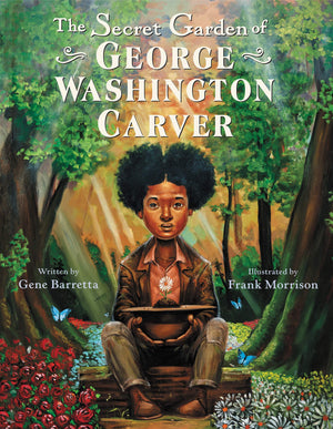 The Secret Garden of George Washington Carver,Used