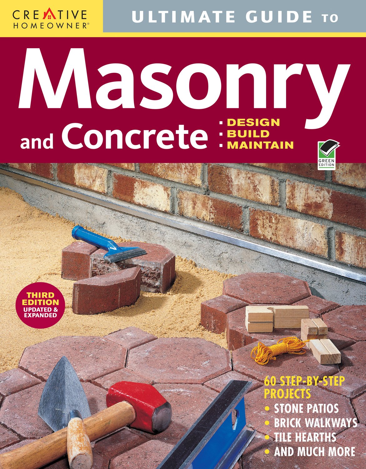 Ultimate Guide: Masonry and Concrete, 3rd Edition: Design, Build, Maintain (Creative Homeowner) 60 Projects & Over 1,200 Photos ,Used
