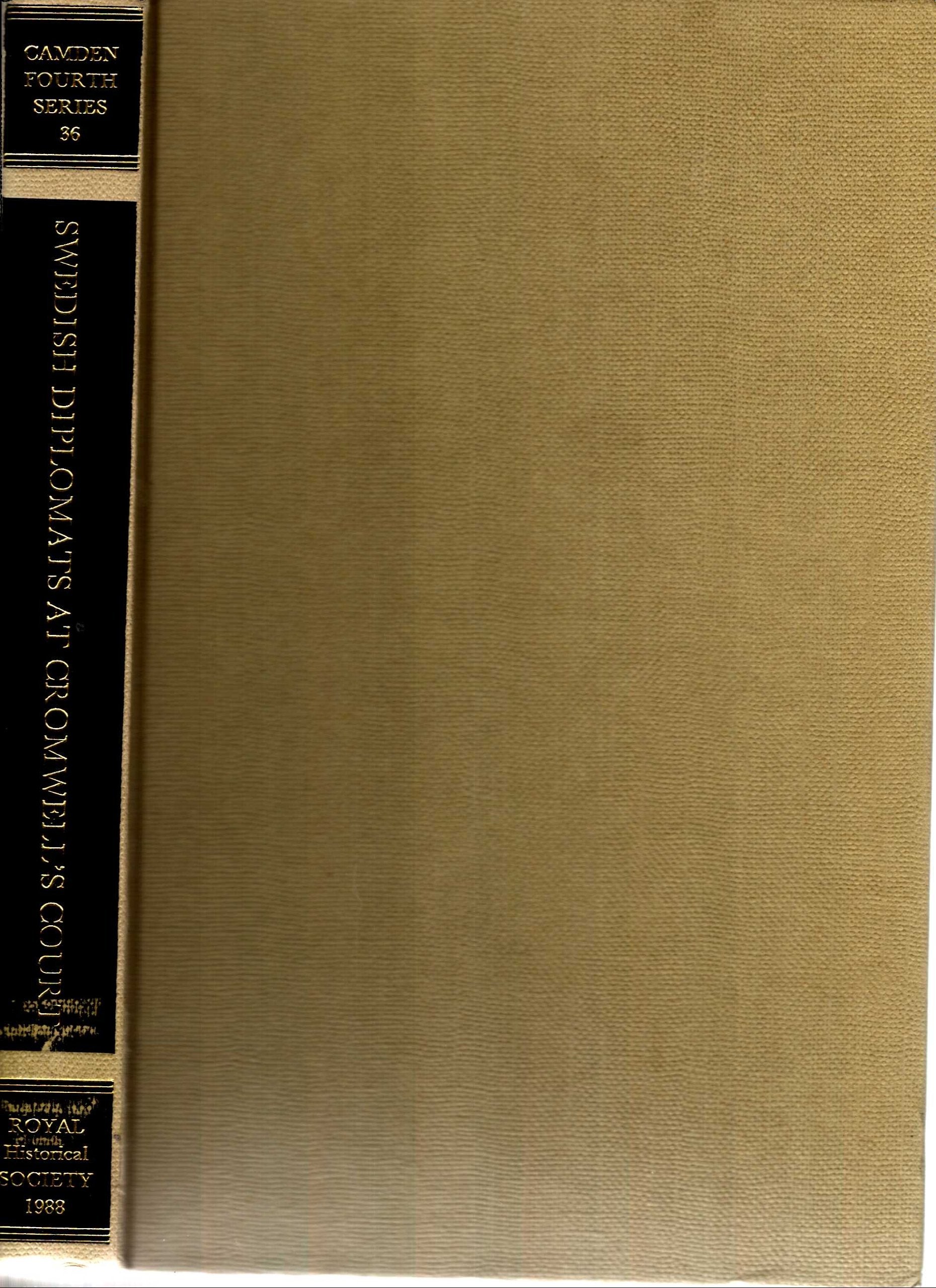 Swedish Diplomats at Cromwell's Court (Camden Fourth Series, 36),Used