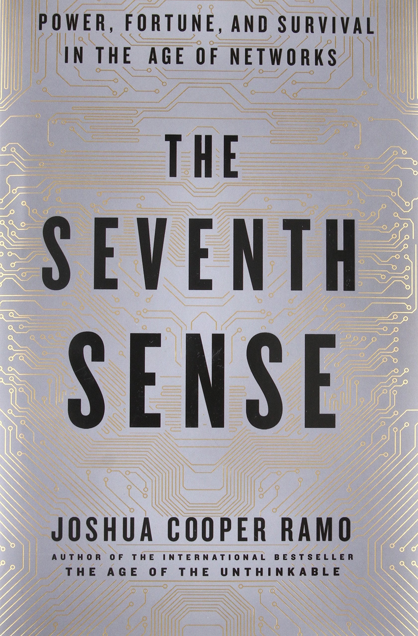 The Seventh Sense: Power, Fortune, And Survival In The Age Of Networks