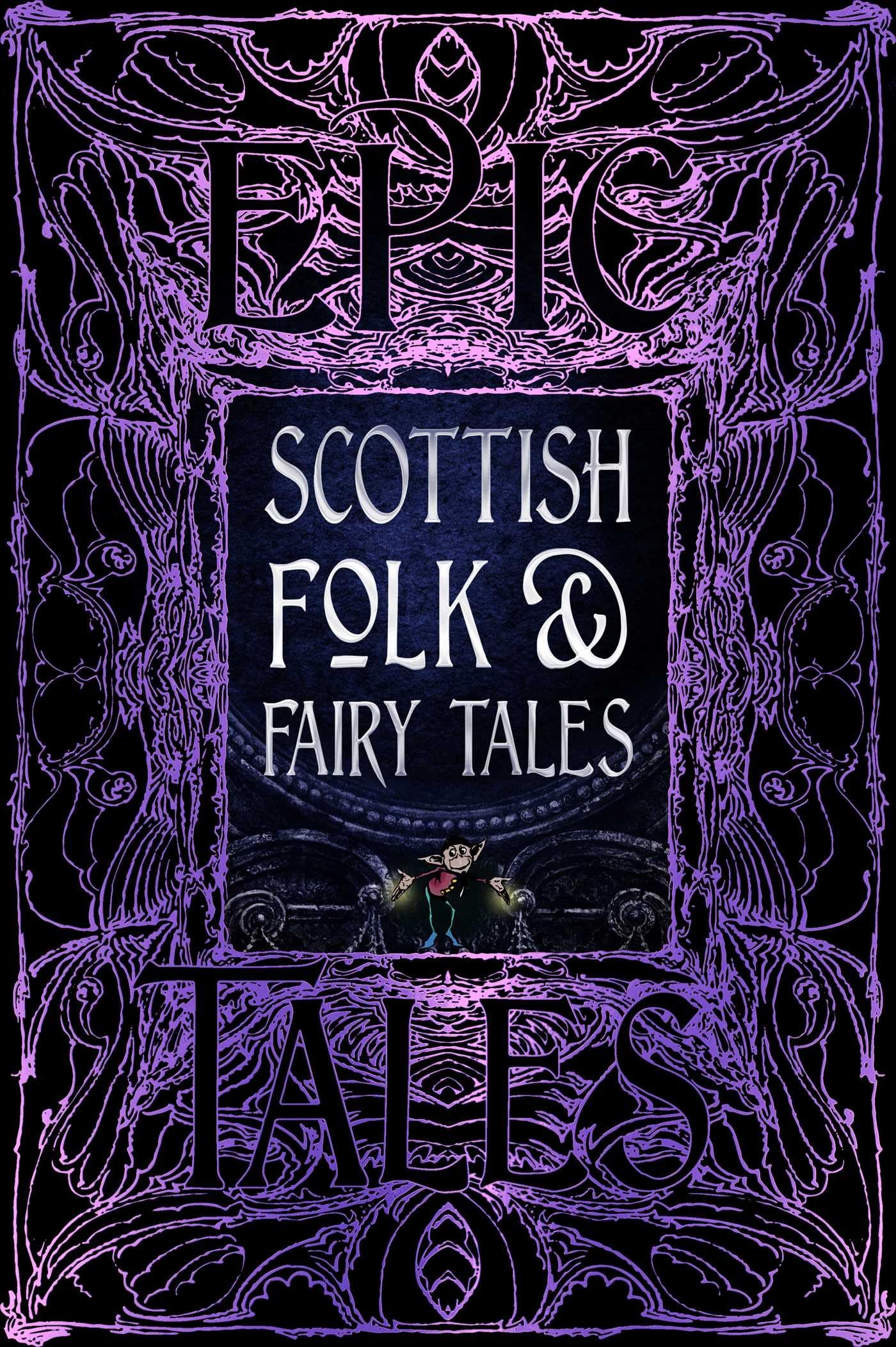 Scottish Folk & Fairy Tales: Epic Tales (Gothic Fantasy),New