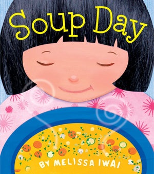 Soup Day: A Picture Book,New