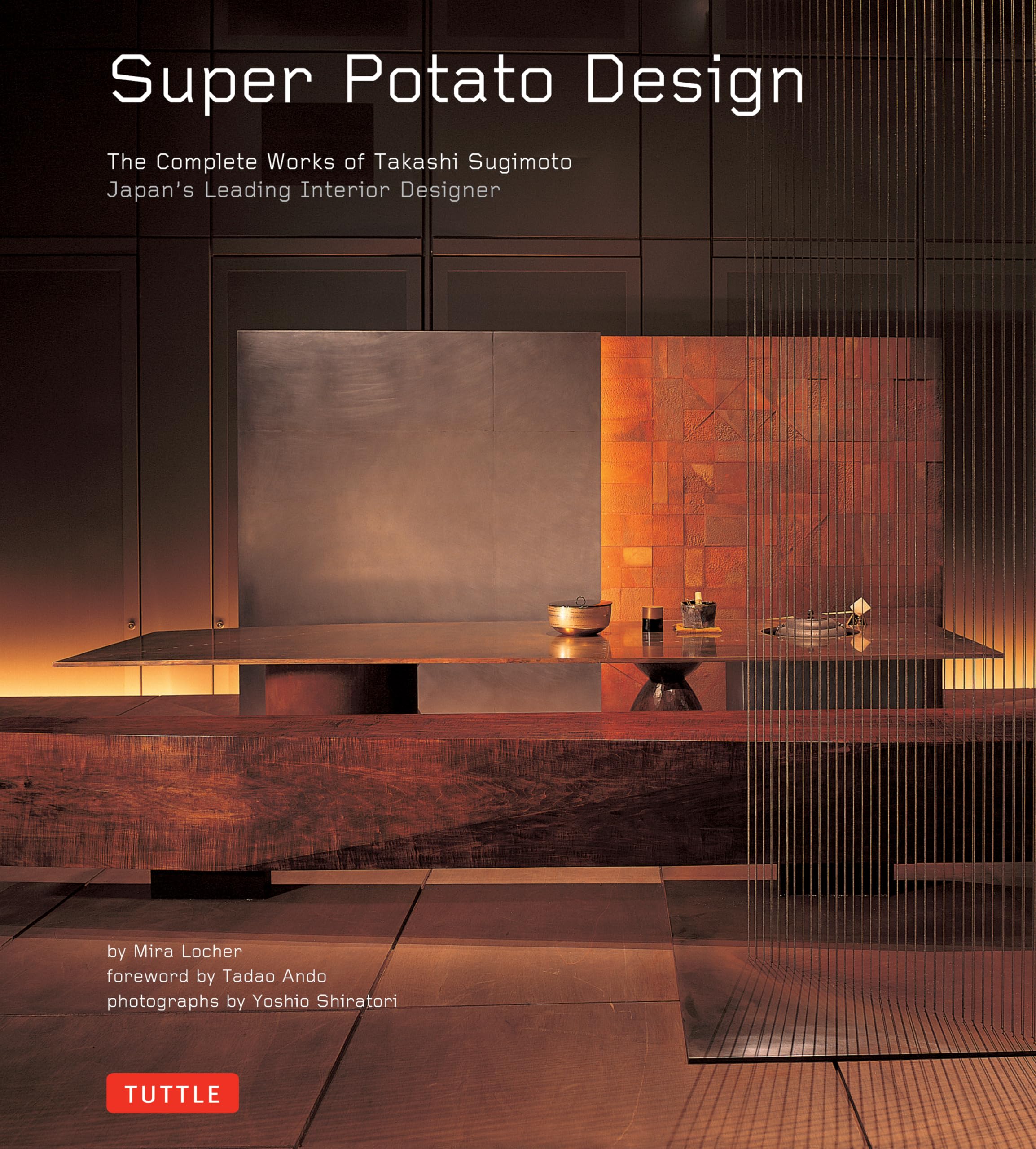 Super Potato Design: The Complete Works Of Takashi Sugimoto: Japan'S Leading Interior Designer,Used