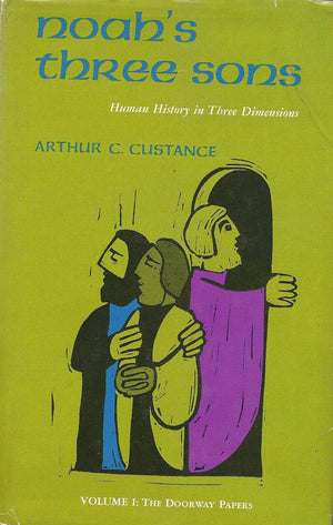 Noah'S Three Sons: Human History In Three Dimensions [The Doorway Papers: Volume 1],Used
