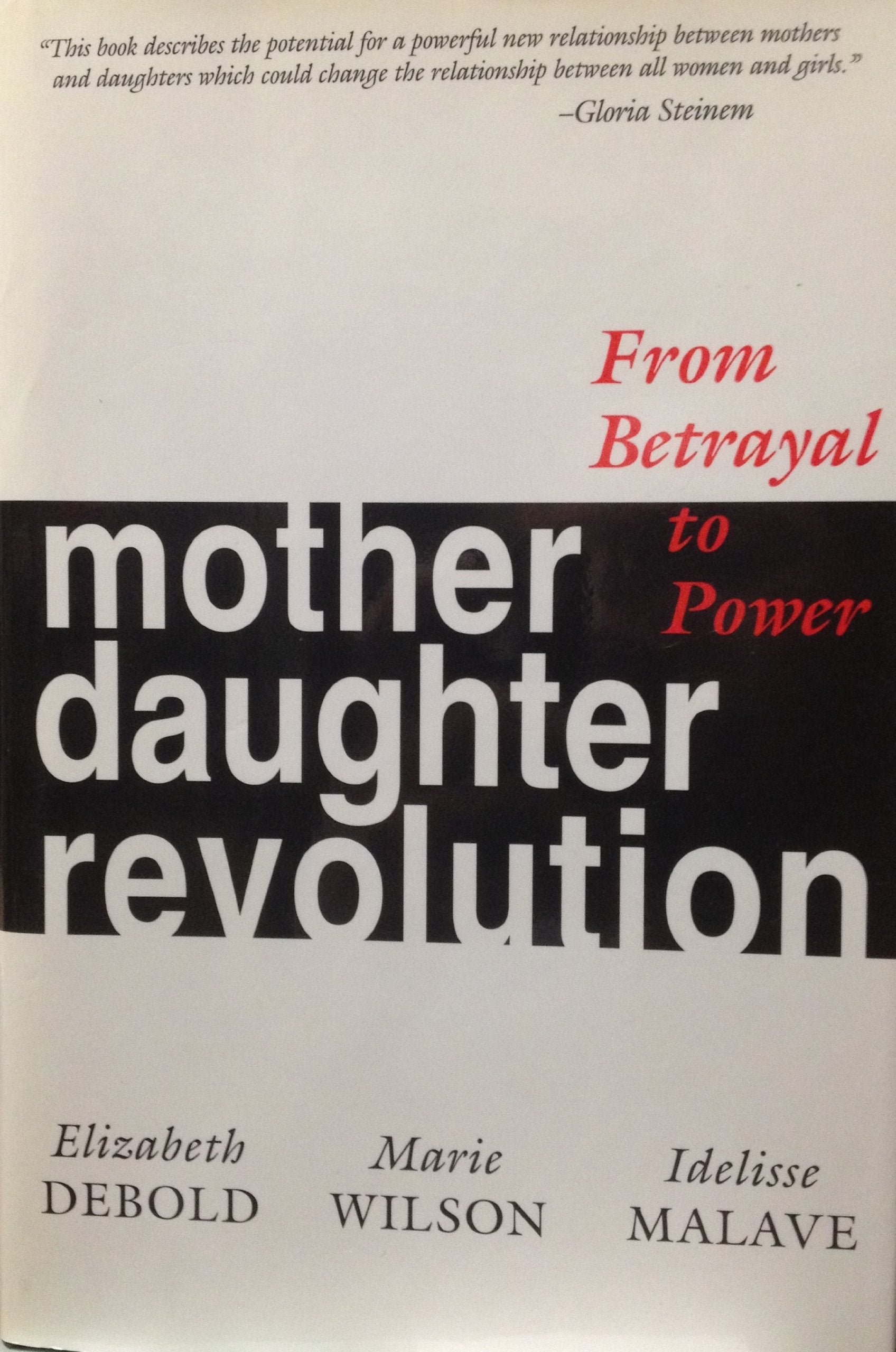 Mother Daughter Revolution: From Betrayal To Power,Used