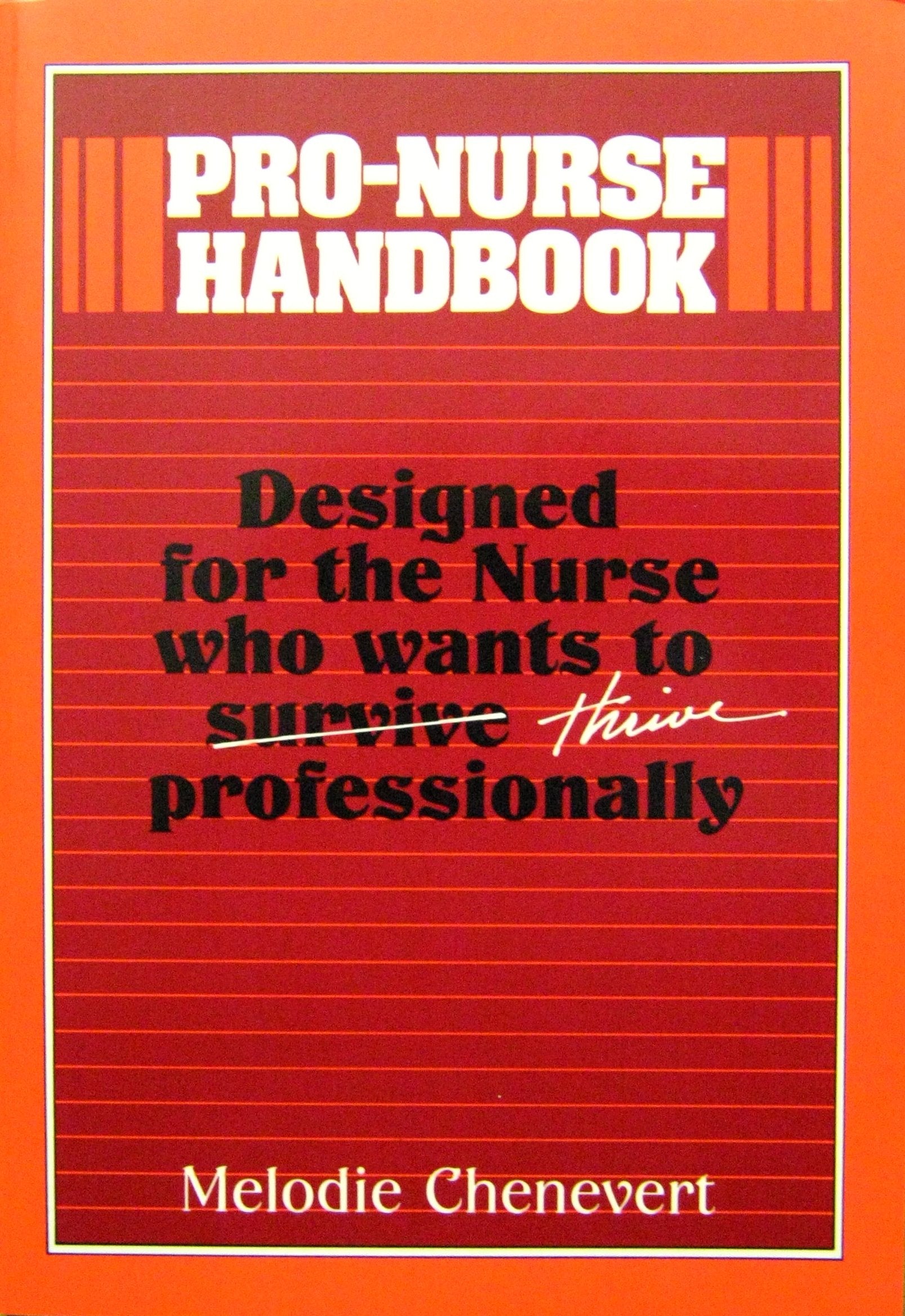 Pronurse handbook: Designed for the nurse who wants to thrive professionally,Used