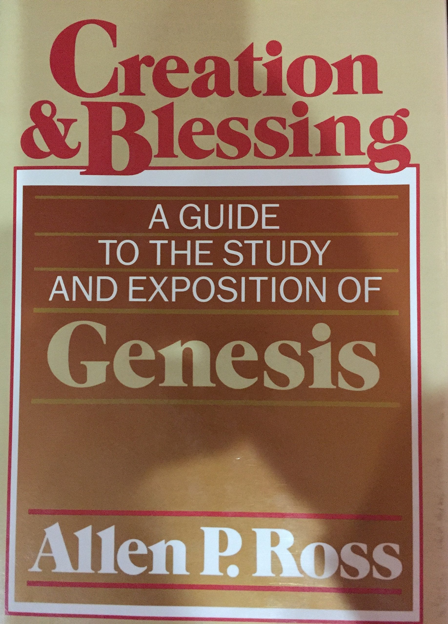 Creation and Blessing: A Guide to the Study and Exposition of Genesis,New
