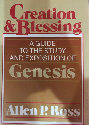 Creation and Blessing: A Guide to the Study and Exposition of Genesis,New