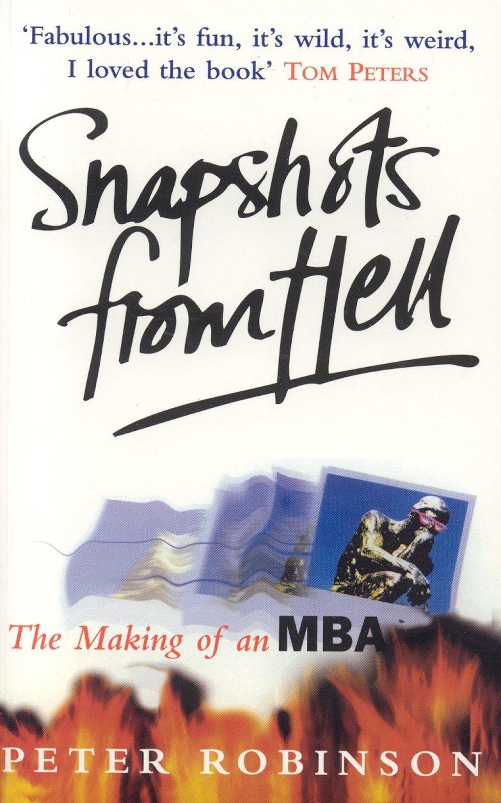 Snapshots from Hell: The Making of an MBA,Used