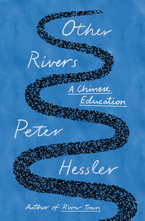 Other Rivers: A Chinese Education,Used