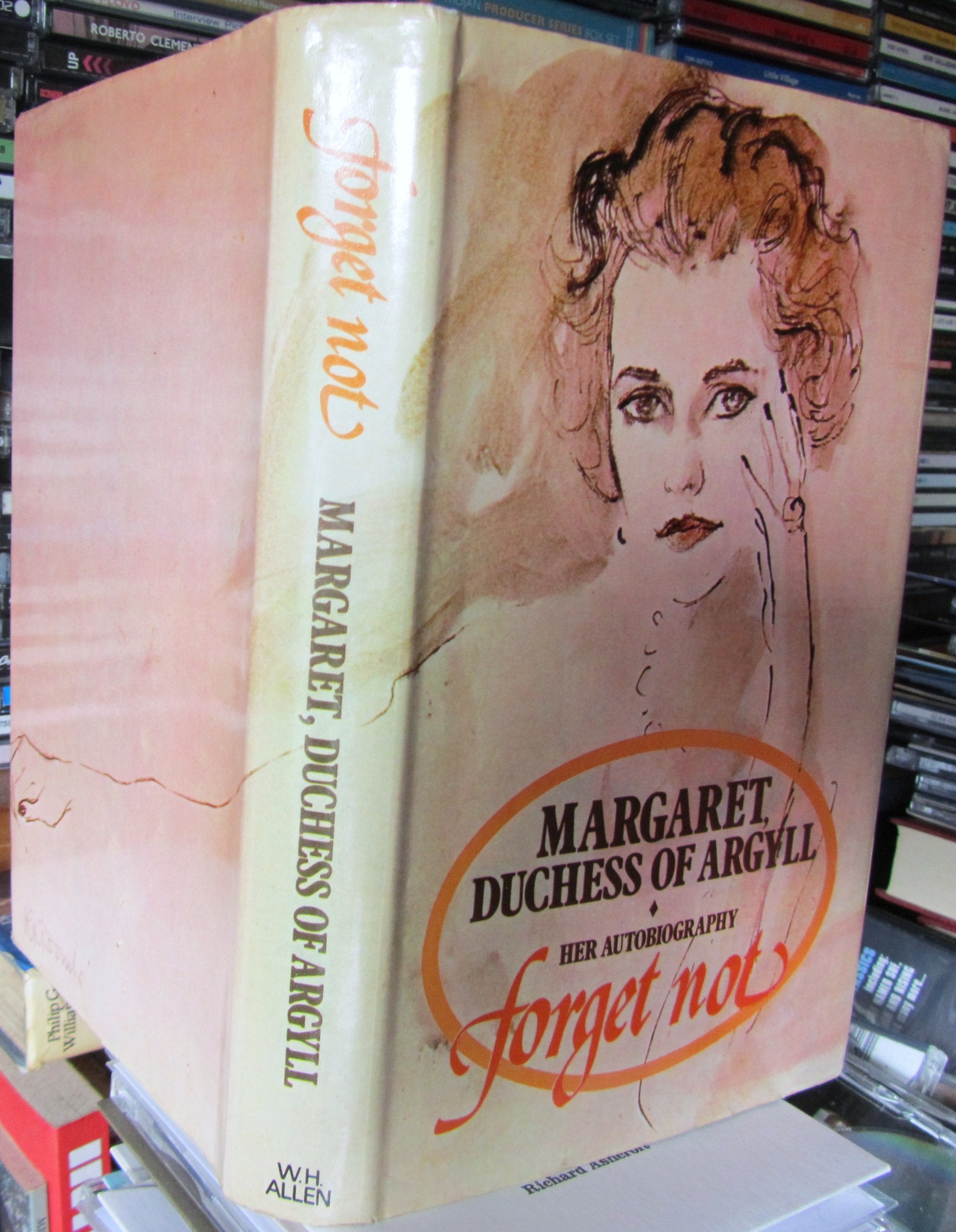Forget Not: The Autobiography Of Margaret, Duchess Of Argyll,Used