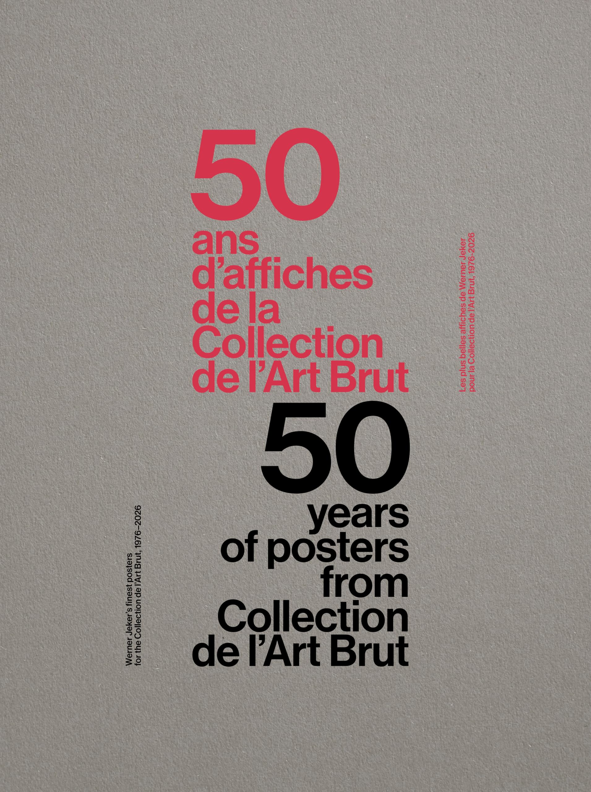 50 Years Of Posters From Collection De LArt Brut: Werner JekerS Finest Posters For The Collection De LArt Brut, 19762026
