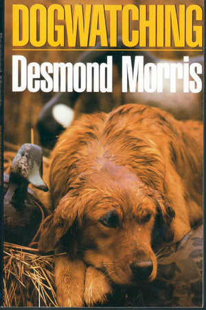 Dogwatching: Why Dogs Bark And Other Canine Mysteries Explained,New