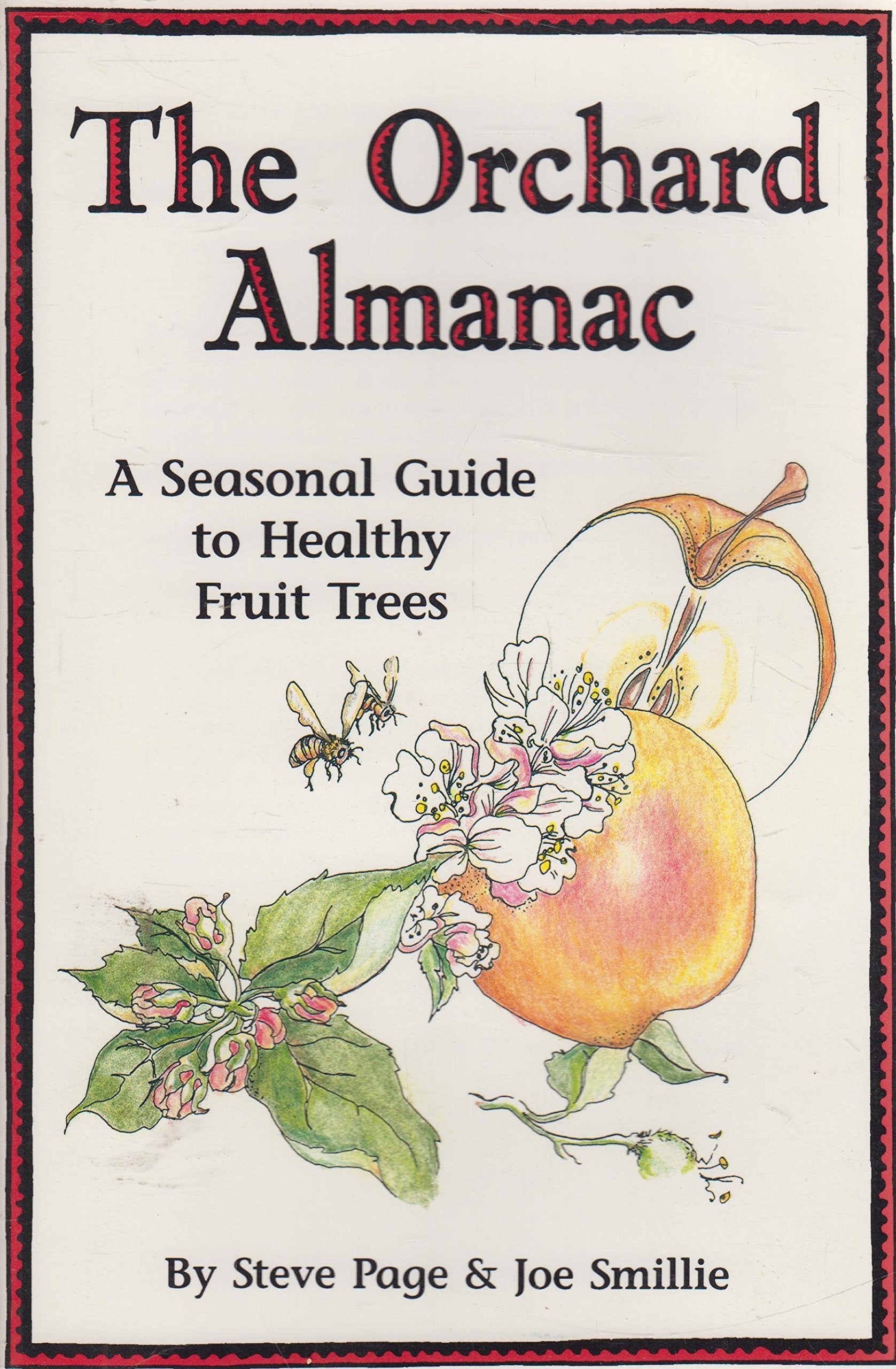 The Orchard Almanac: A Seasonal Guide to Healthy Fruit Trees,Used