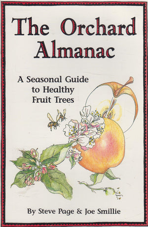 The Orchard Almanac: A Seasonal Guide to Healthy Fruit Trees,Used