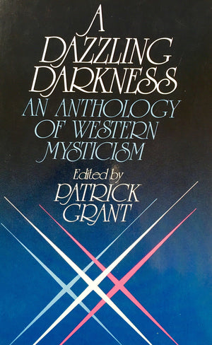 A Dazzling Darkness: An Anthology of Western Mysticism,Used