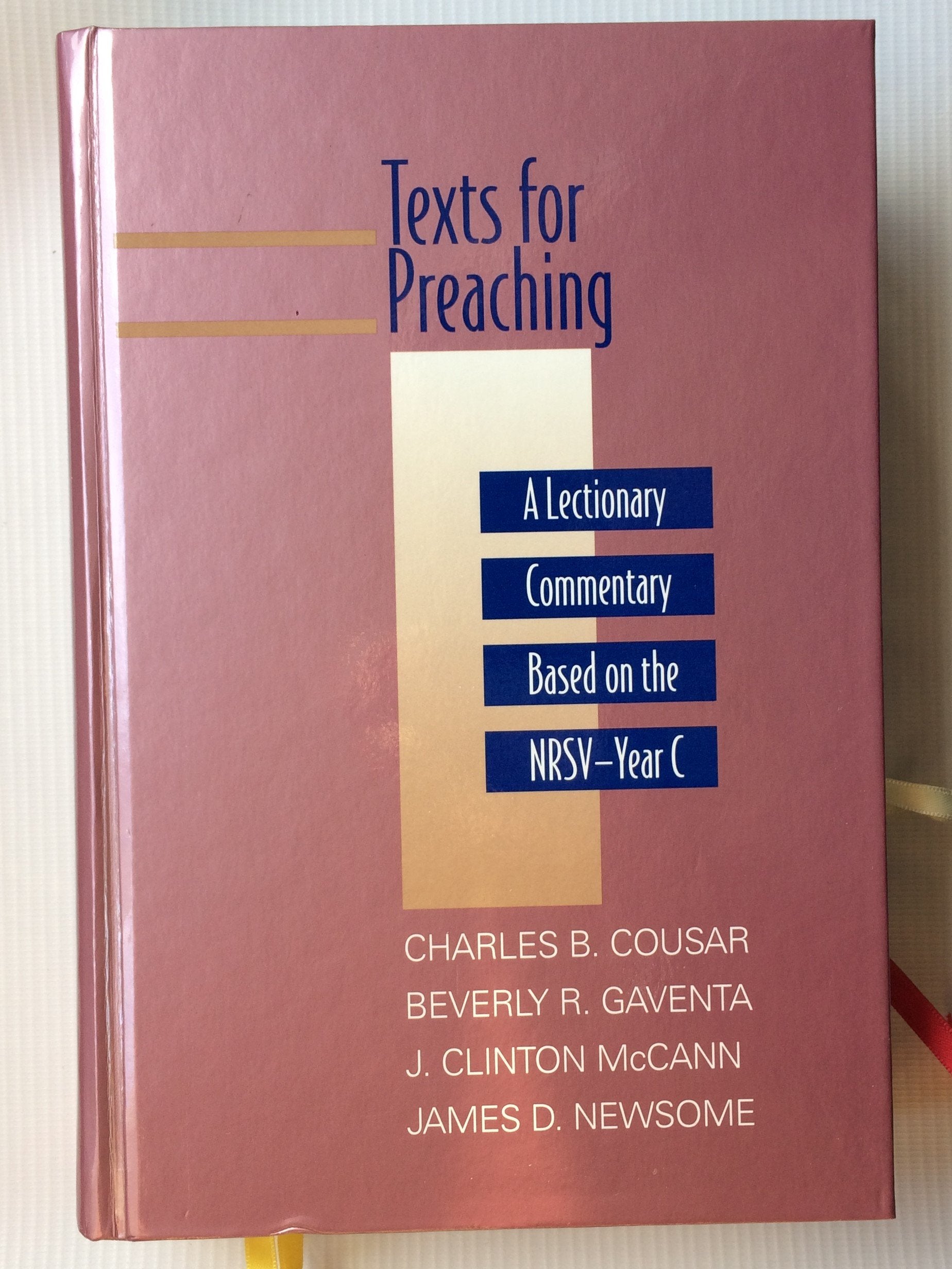 Texts For Preaching: A Lectionary Commentary, Based On The Nrsv, Vol. 3: Year C (Daily Study Bible)-new