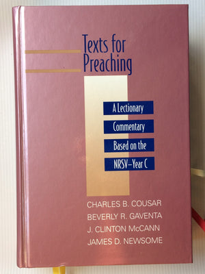 Texts For Preaching: A Lectionary Commentary, Based On The Nrsv, Vol. 3: Year C (Daily Study Bible)-new