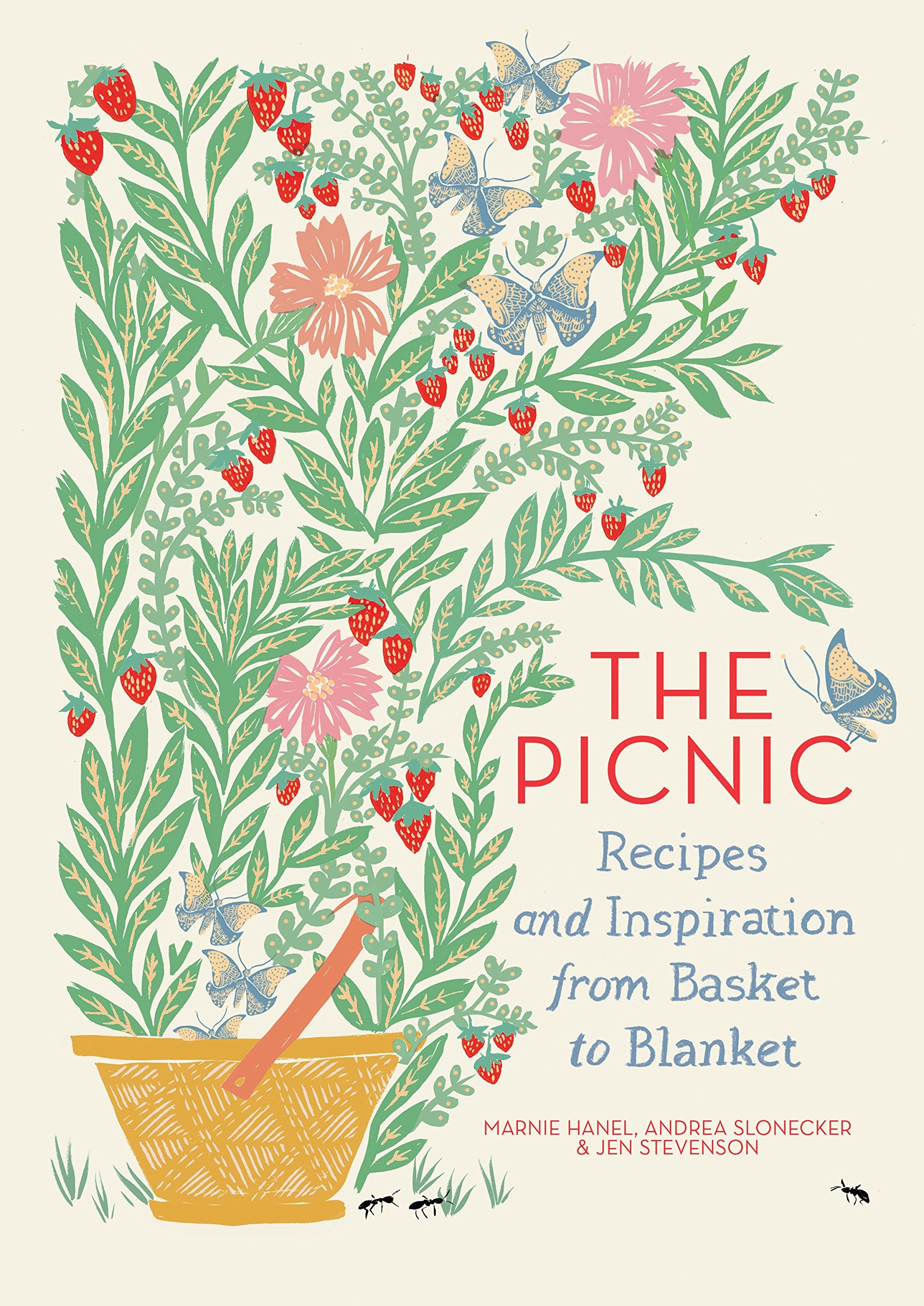 The Picnic: Recipes And Inspiration From Basket To Blanket