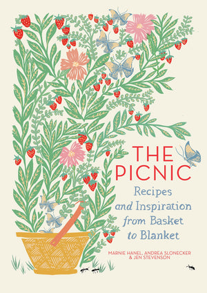 The Picnic: Recipes And Inspiration From Basket To Blanket