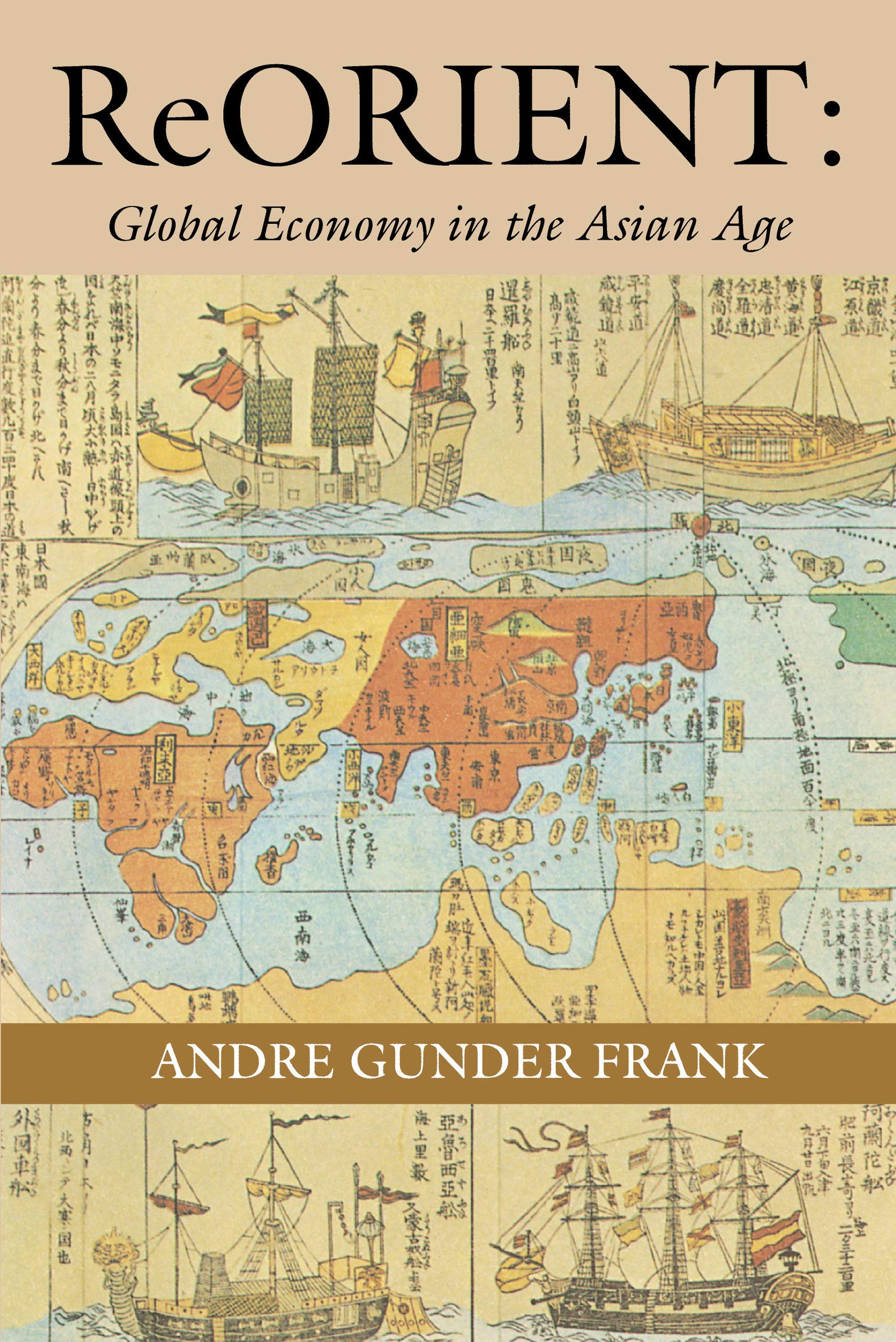 Reorient: Global Economy in the Asian Age,Used