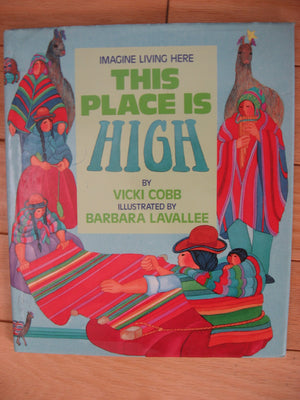 This Place Is High: The Andes Mountains of South America (Imagine Living Here),New