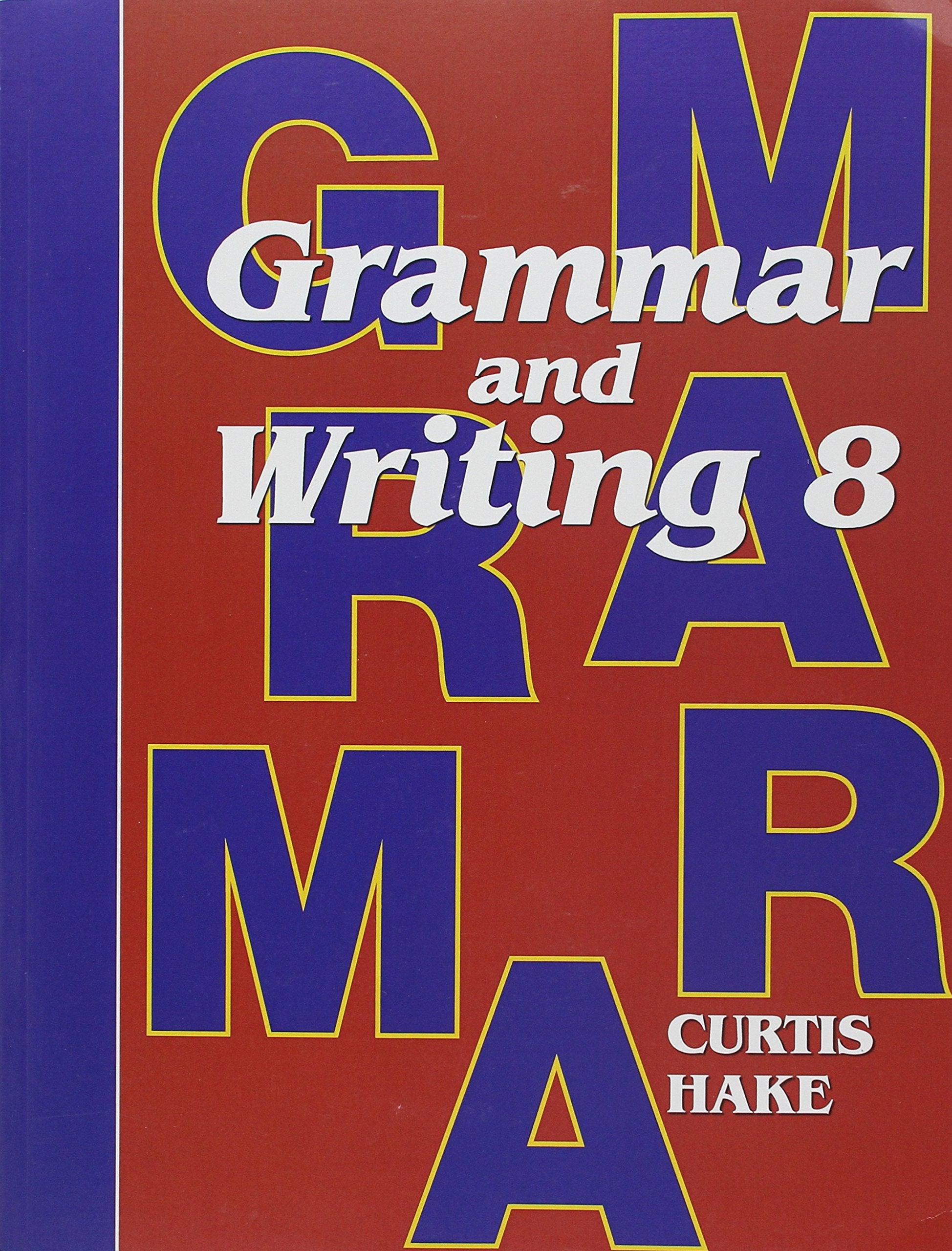 Saxon Grammar and Writing: Student Textbook Grade 8 2009,Used