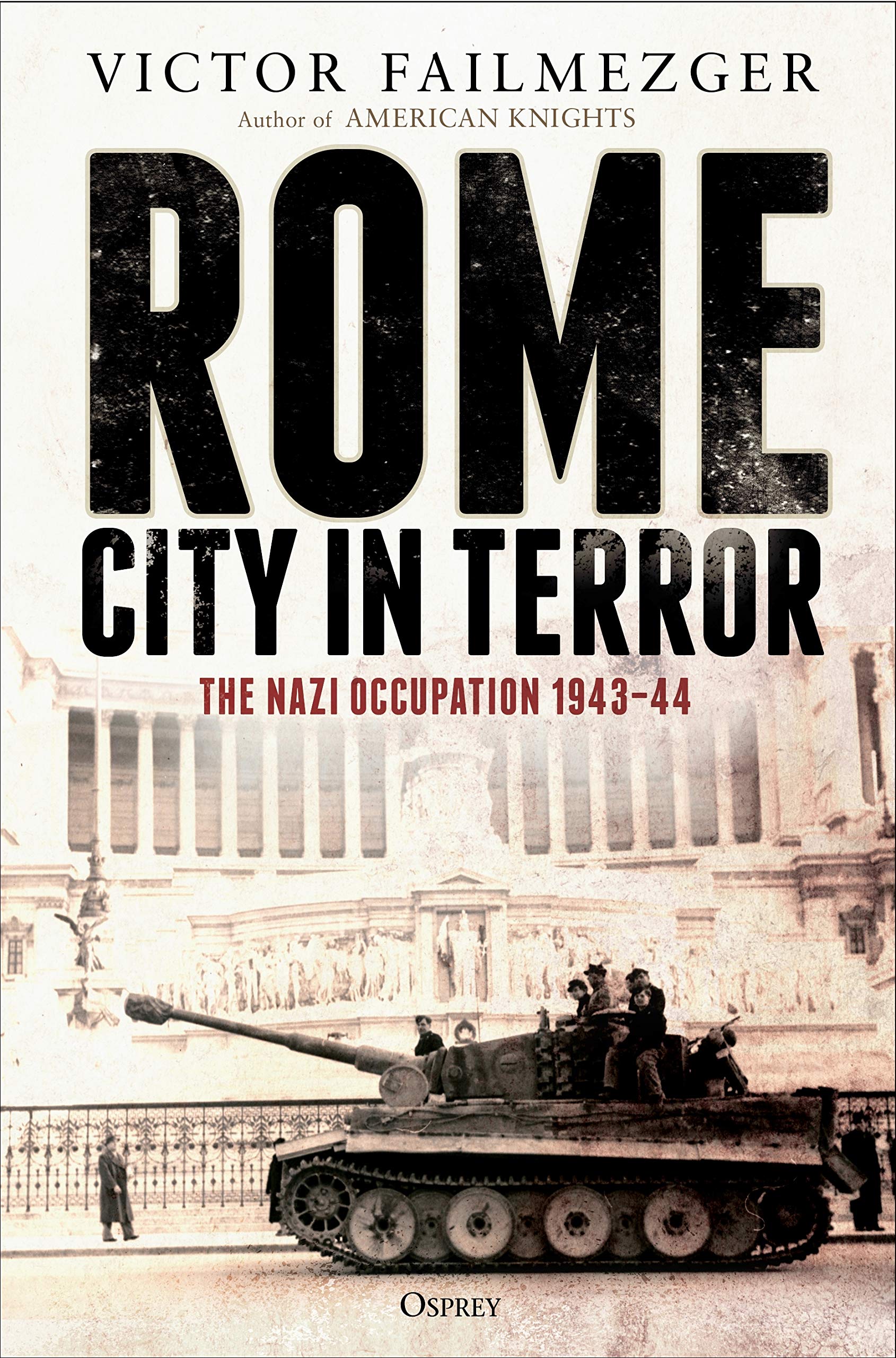 Rome  City in Terror: The Nazi Occupation 194344,Used