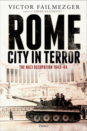 Rome  City in Terror: The Nazi Occupation 194344,Used