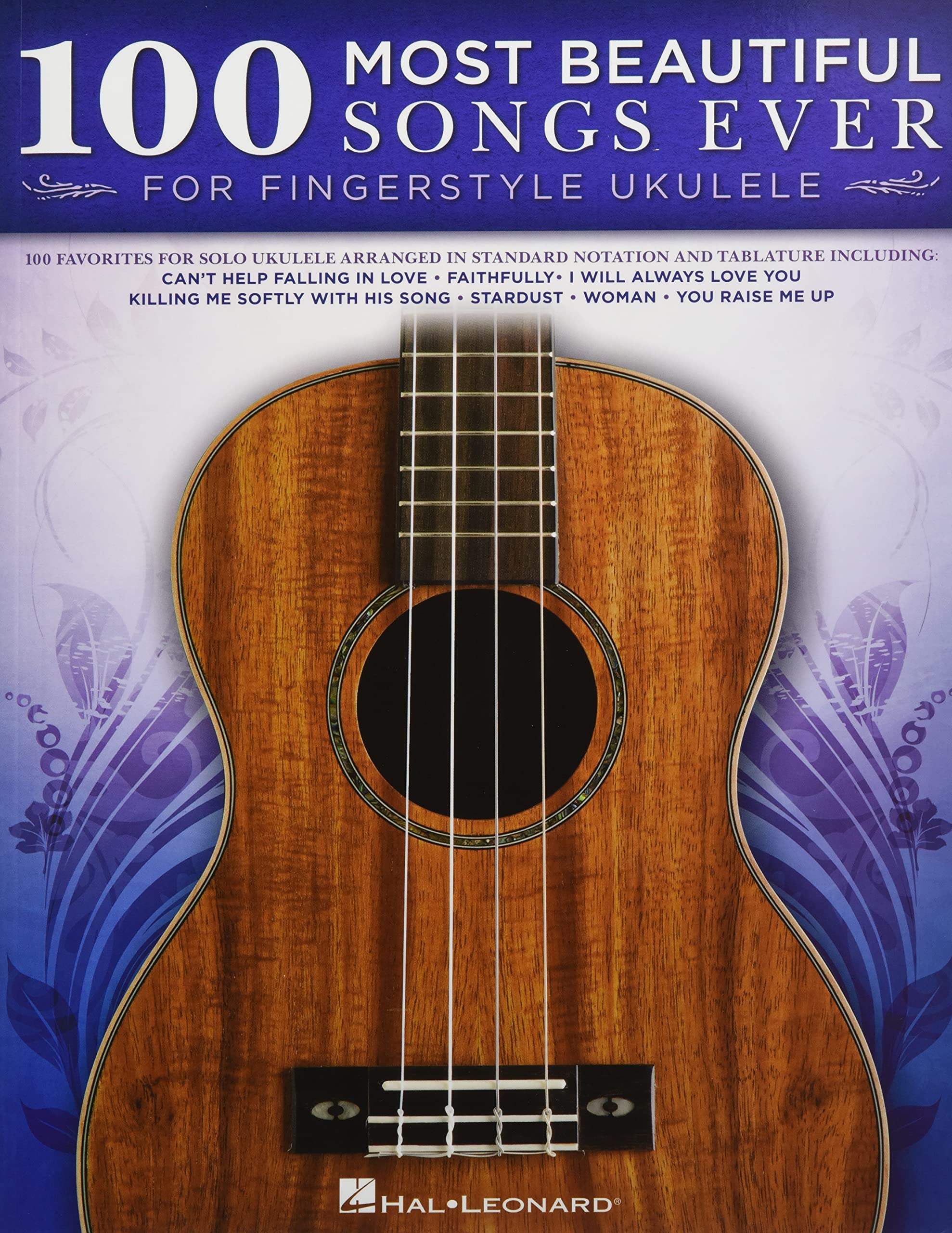 100 Most Beautiful Songs Ever for Fingerstyle Ukulele  Standard Notation and Tablature  Solo Arrangements of Timeless Classics,New