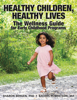 Healthy Children, Healthy Lives: The Wellness Guide For Early Childhood Programs,Used
