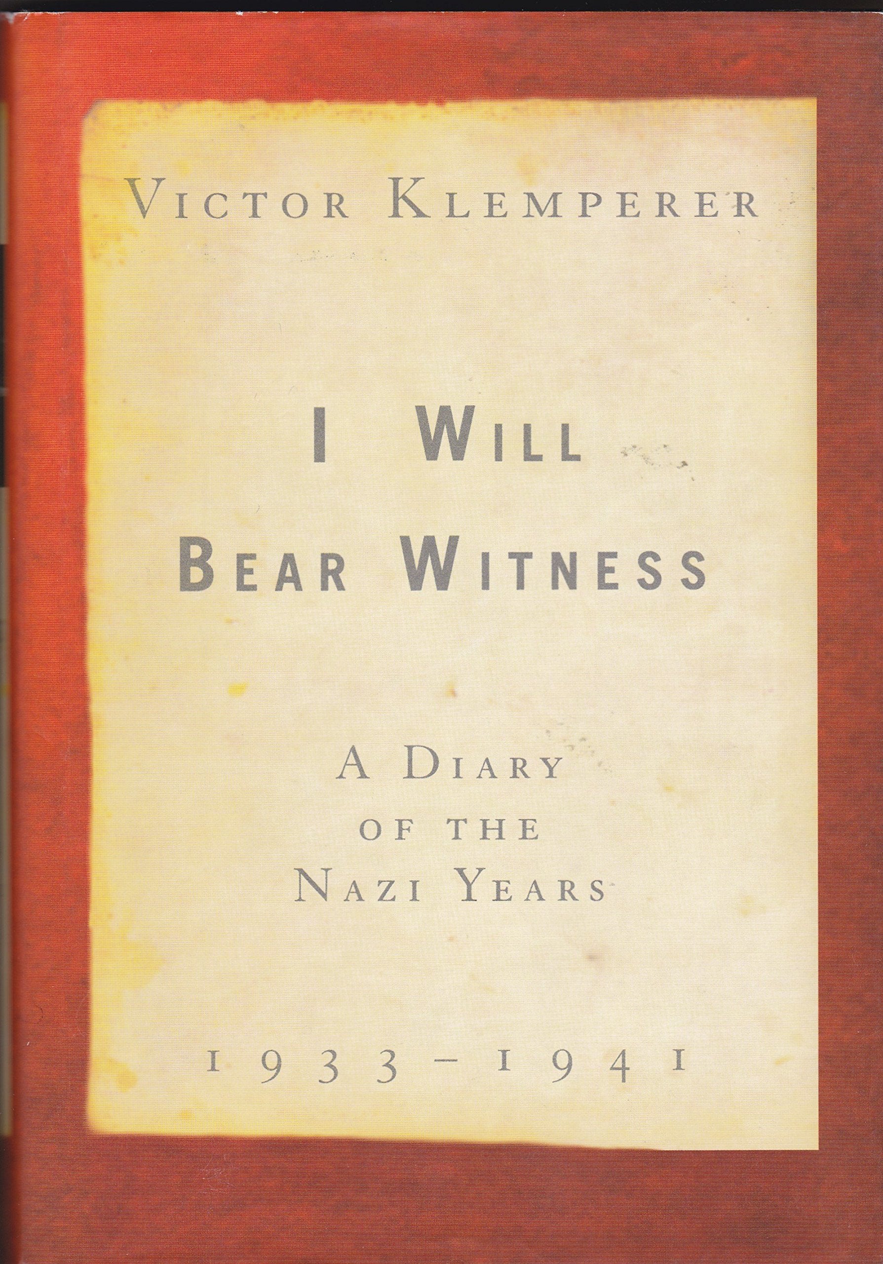 I Will Bear Witness: A Diary Of The Nazi Years, 19331941,New