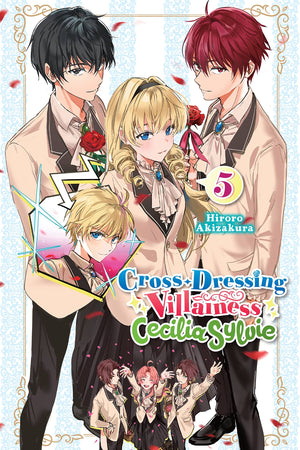 Crossdressing Villainess Cecilia Sylvie, Vol. 5 (Light Novel) (Crossdressing Villainess Cecilia Sylvie (Light Novel), 5),New