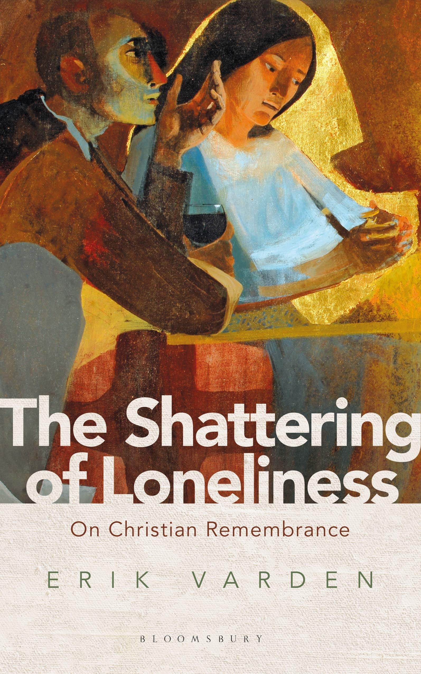 The Shattering of Loneliness: On Christian Remembrance,Used