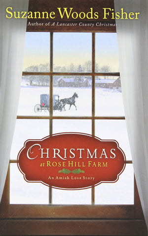 Christmas at Rose Hill Farm: An Amish Love Story (An Amish Love Story, Thorndike Press Large Print Christian Fiction),Used