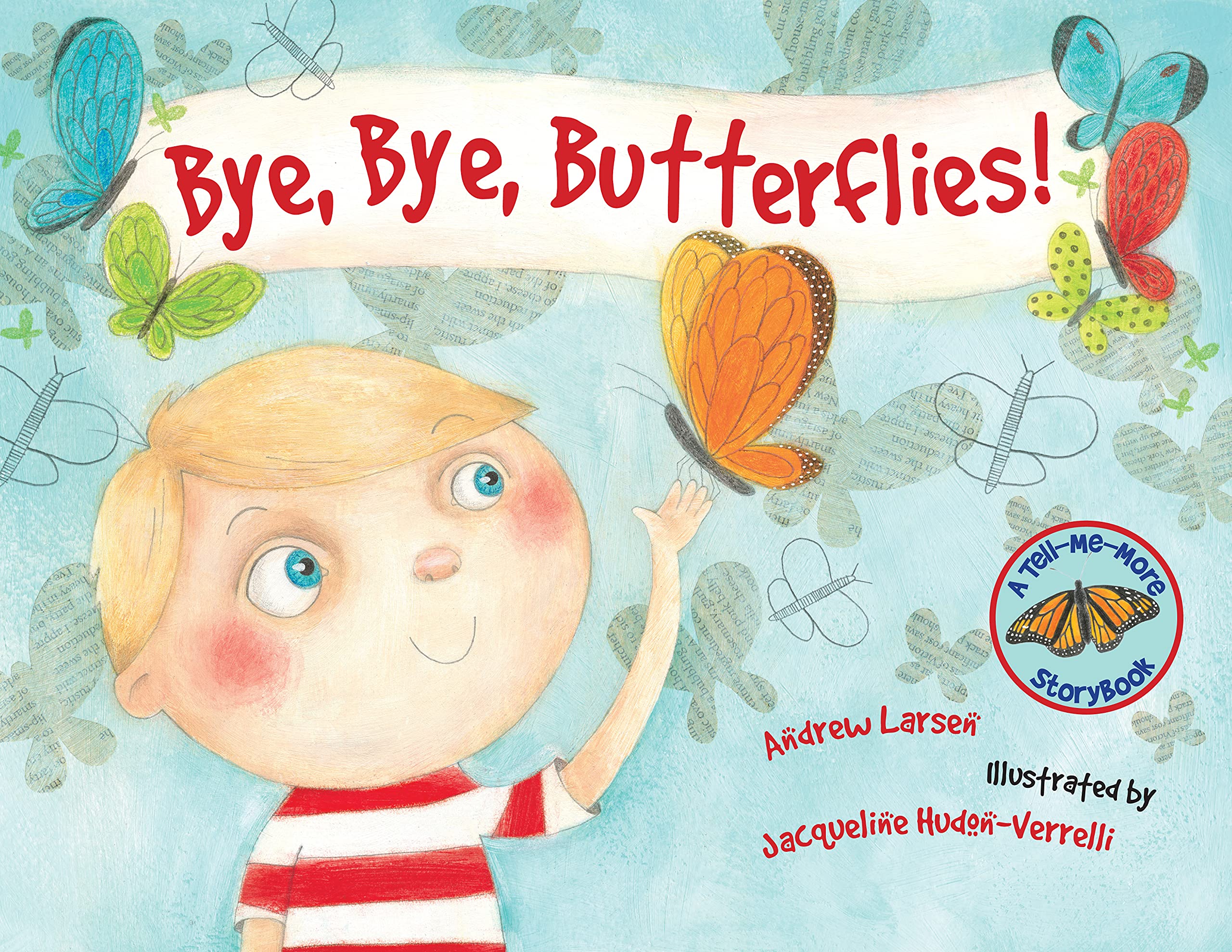 Bye, Bye, Butterflies! (Tell Me More Storybook),Used